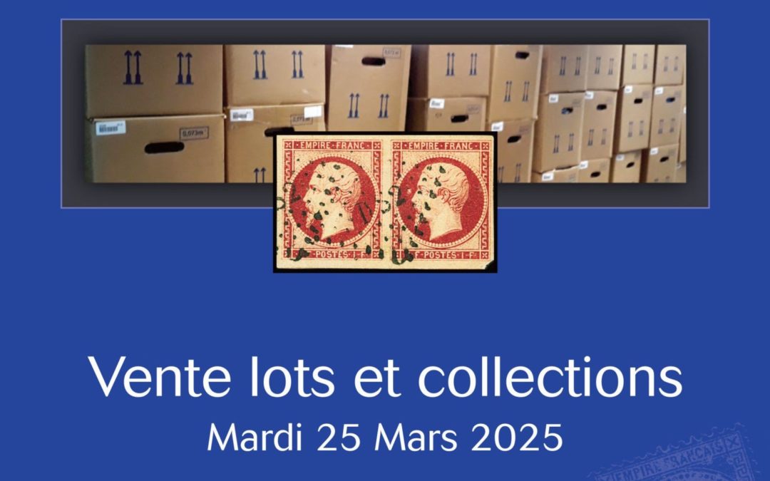 Prochaine vente collection organisée le 25 mars 2025 prochain par LE TIMBRE CLASSIQUE / JAMET BAUDOT POTHION :